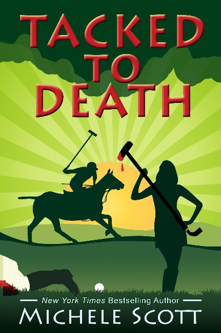 Tacked to Death (A Michaela Bancroft Mystery: Book 3)