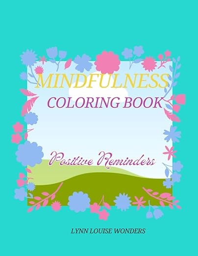 Mindfulness Coloring Book: Positive Reminders