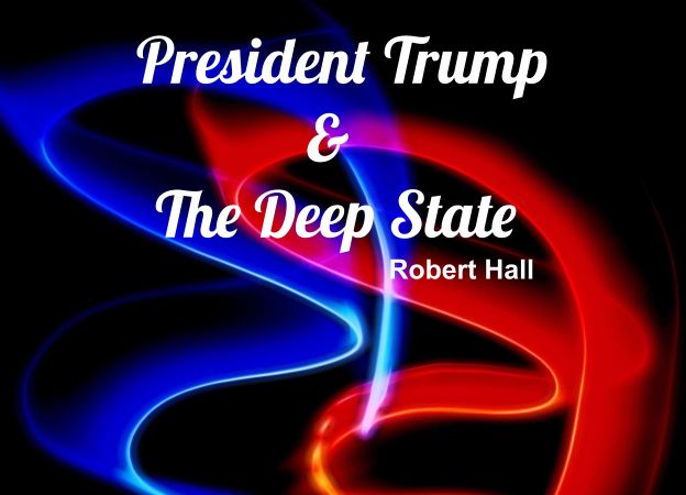 President Trump & The Deep State