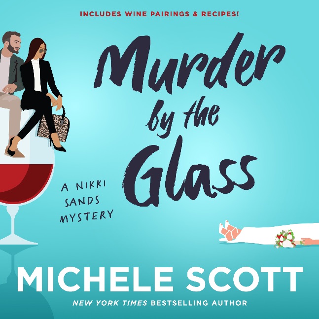 Murder by the Glass (A Nikki Sands Mystery: Book 2)