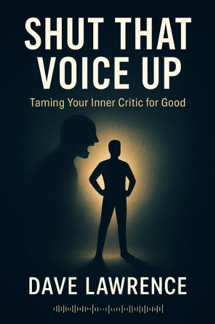 "Shut That Voice Up": Taming Your Inner Critic for Good