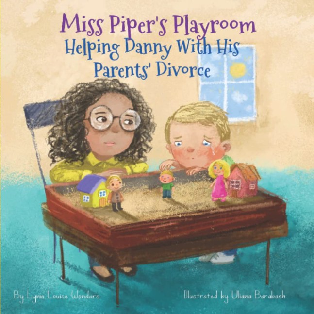 Miss Piper's Playroom: Helping Danny With His Parents' Divorce
