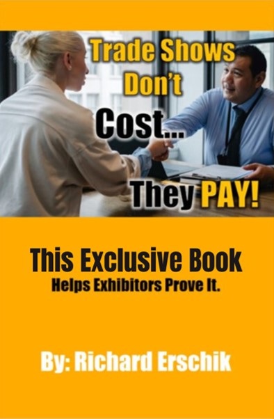 Trade Shows Don't Cost... They Pay!