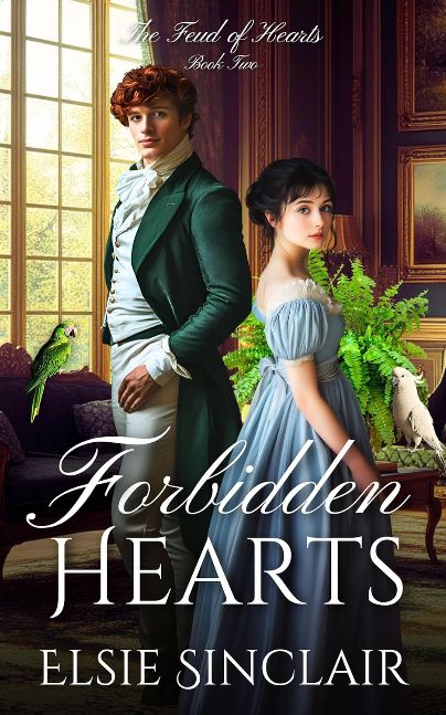 Forbidden Hearts: The Feud of Hearts Book 2: A Friends-to-Lovers Clean Regency Romance
