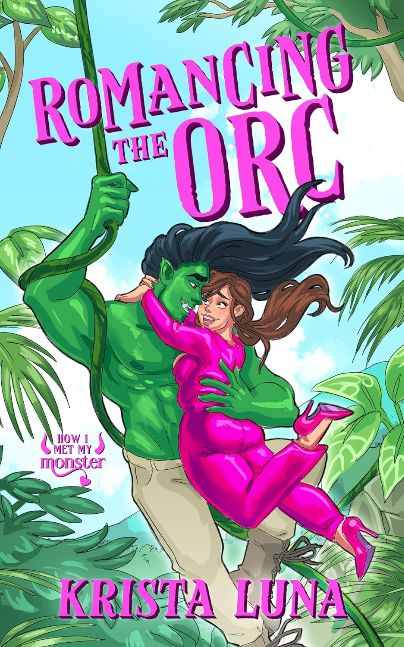 Romancing the Orc: A Cozy Monster Rom Com