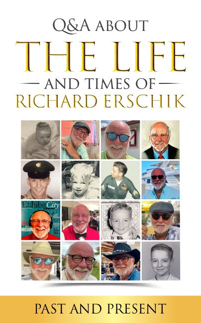 Q&A About the Life and Times of Richard Erschik