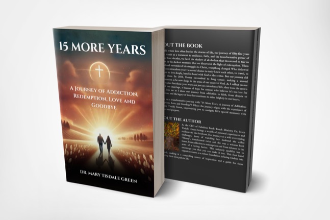 15 More Years: A Journey of Addiction, Redemption, Love and Goodbye