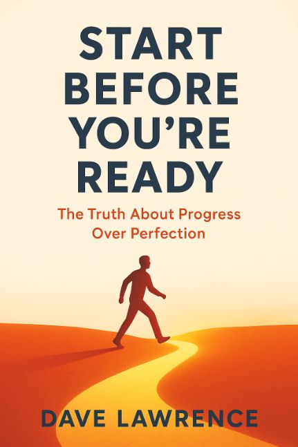 "Start Before You’re Ready"