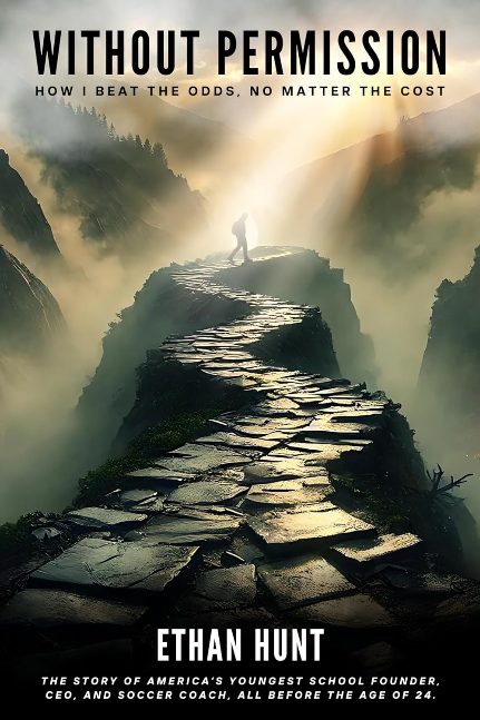 Without Permission: How I Beat the Odds, No Matter the Cost