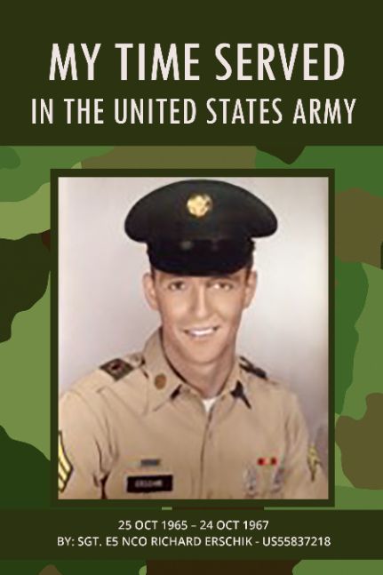 My Time Served in the United States Army