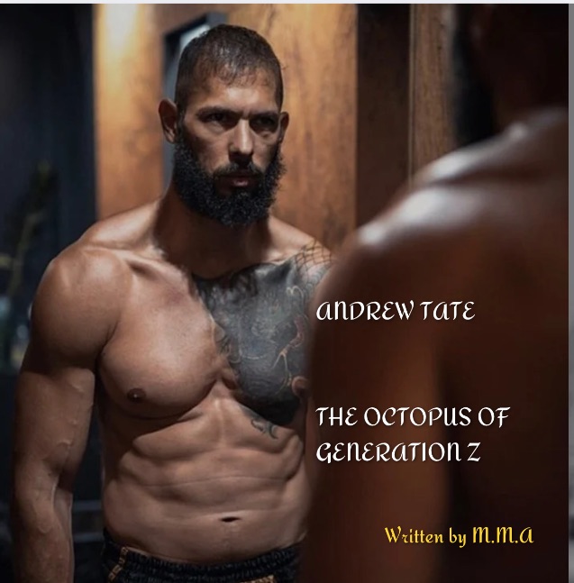 Andrew Tate - The Octopus of of Generation Z