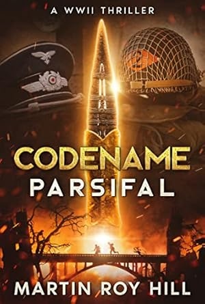 Codename Parsifal: A WWII Thriller